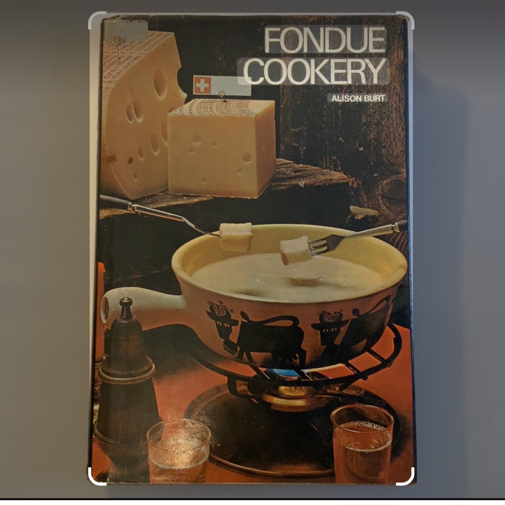 BOOK “Fondue Cookery” by Alison Burt, 1971. Vintage Cookbook
